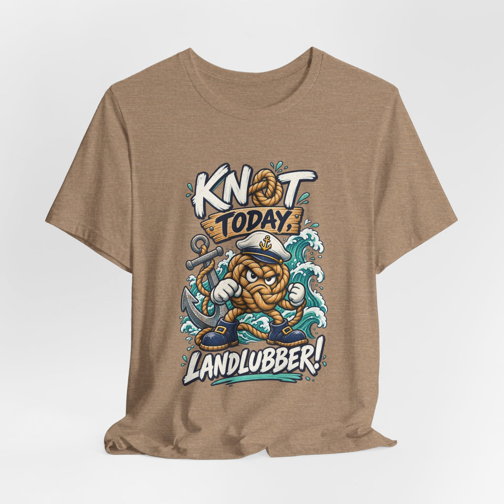 Knot Today Landlubber T-Shirt – Funny Nautical Sailor Rope Character Vintage Ocean Tee
