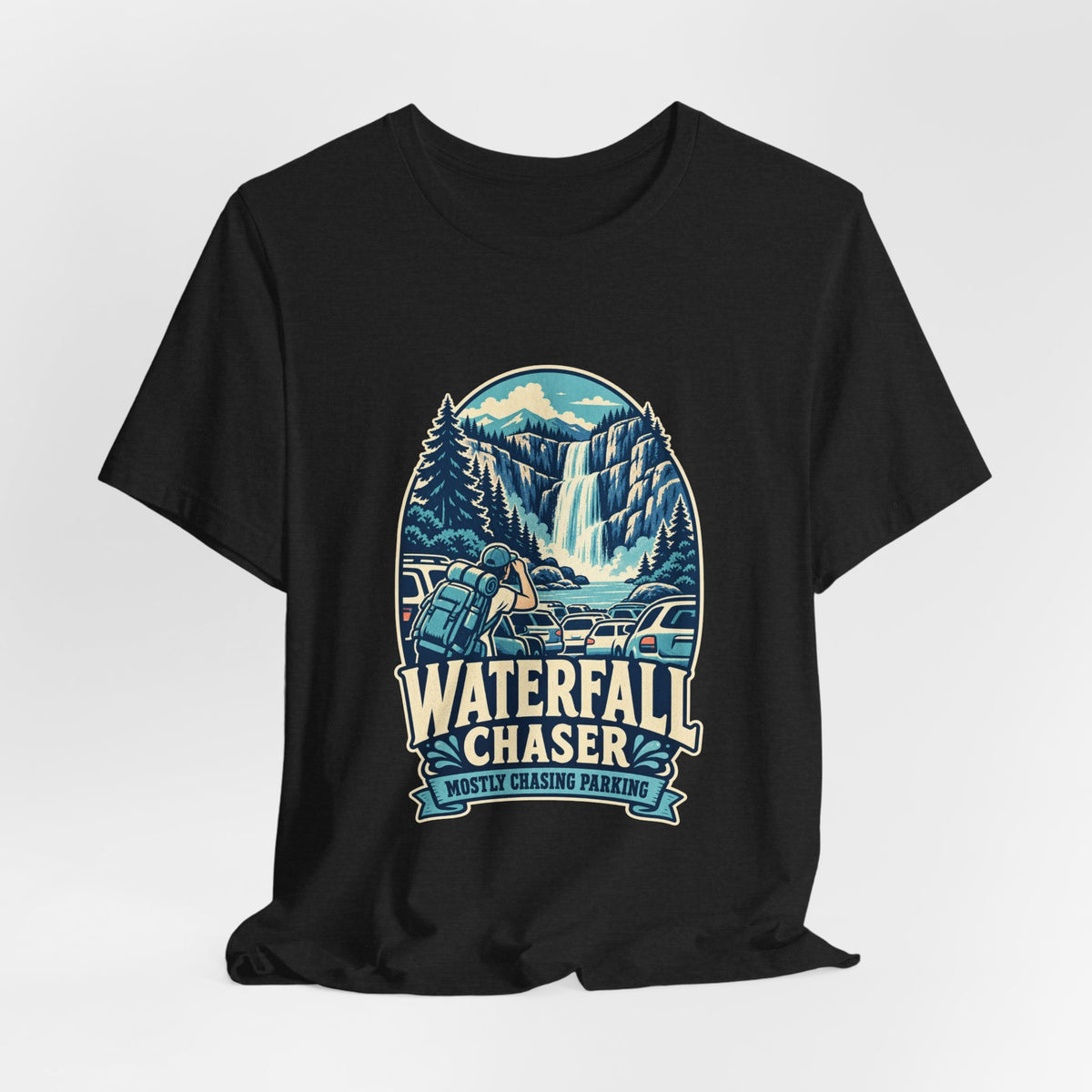 Waterfall Chaser T-Shirt — Mostly Chasing Parking Funny Road Trip Hiking Tee