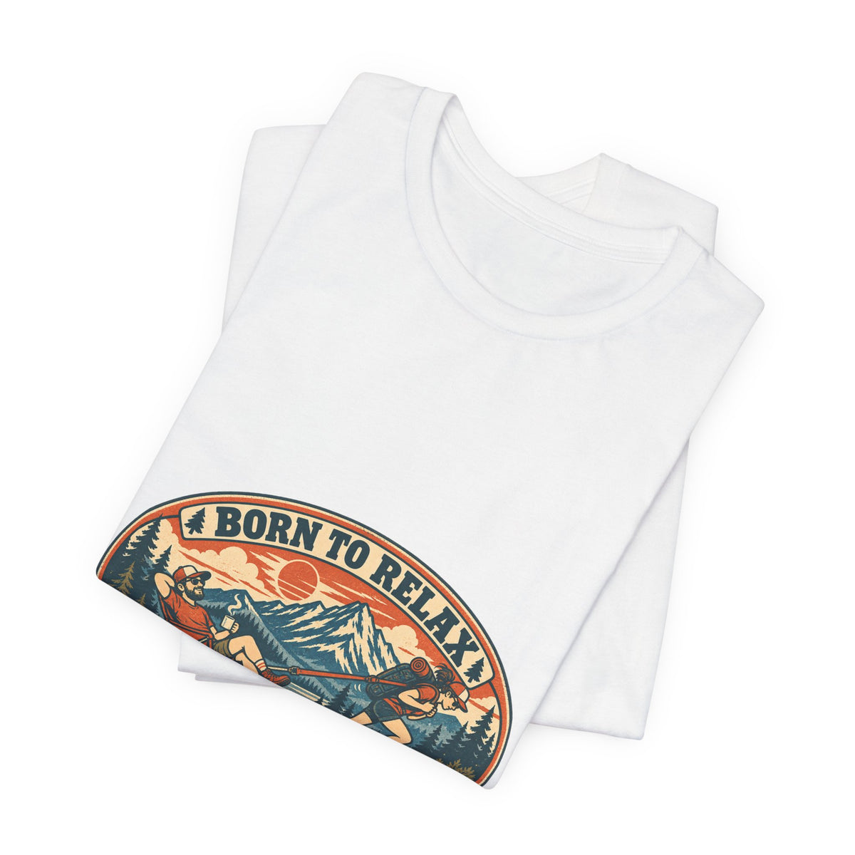 Born to Relax Forced to Hike T-Shirt — Funny Vintage Hiking and Camping Tee