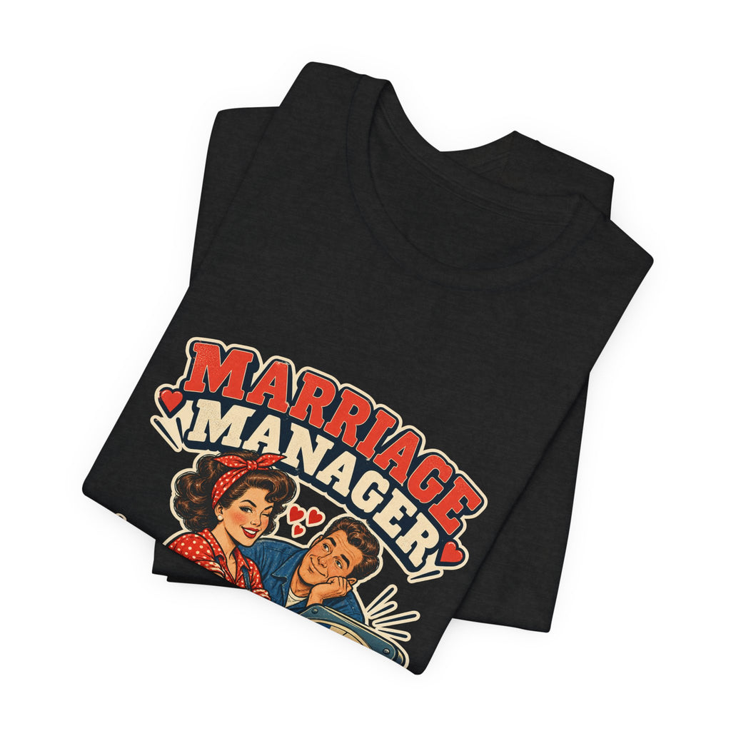 Marriage Manager Vintage Couple T-Shirt — Adjusting Expectations Retro Relationship Humor