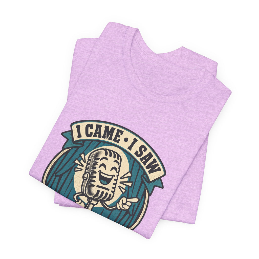 I Came, I Saw, I Made a Dad Joke Vintage Comedy T-Shirt