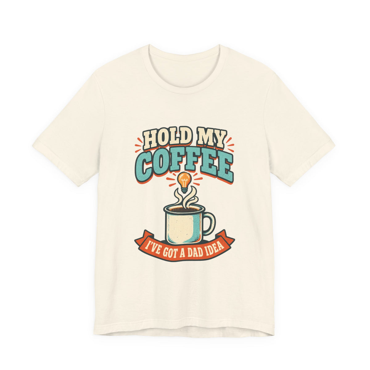 Hold My Coffee T-Shirt, I've Got a Bad Idea Vintage Coffee Humor Tee