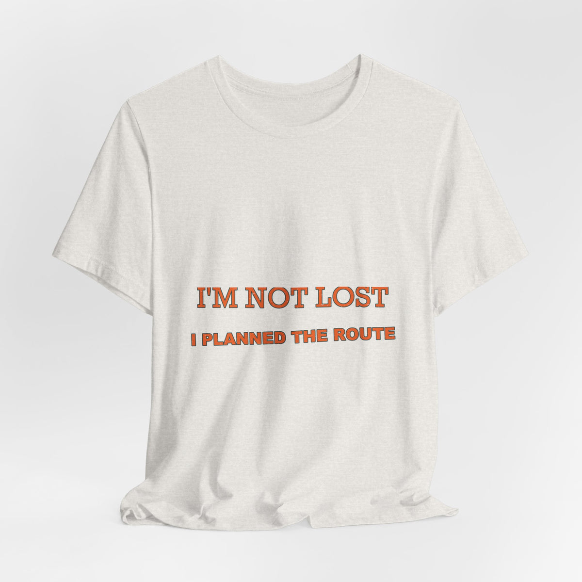 I'm Not Lost I Planned the Route T-Shirt — Funny Vintage Road Trip Tee