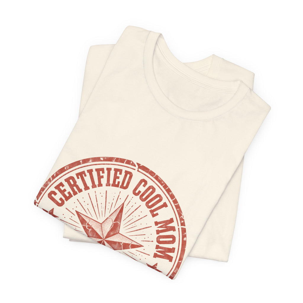 Certified Cool Mom T-Shirt — Vintage Star 'The Original Since Day One' Tee