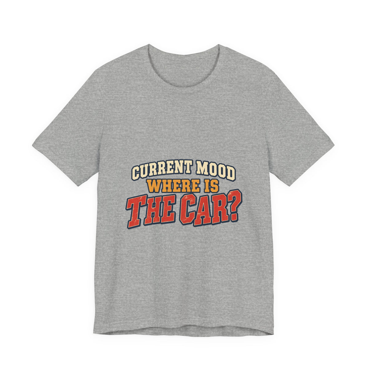 Current Mood Where Is the Car? Funny Vintage Car Owner T-Shirt