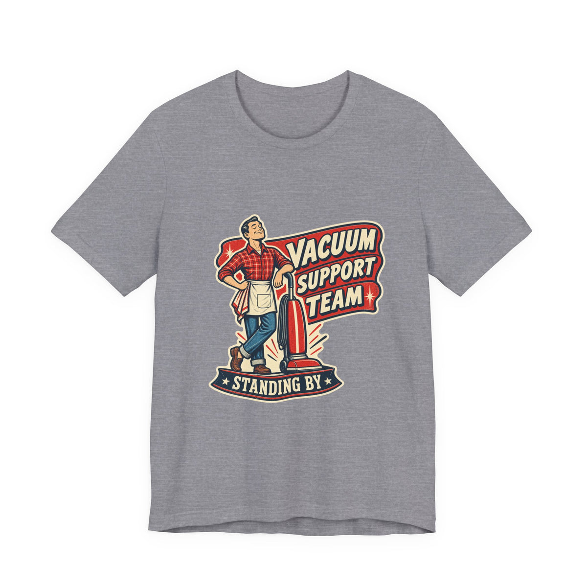 Vacuum Support Team Standing By Vintage Cleaning Humor T-Shirt