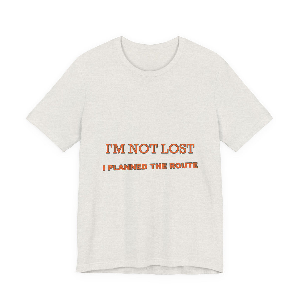 I'm Not Lost I Planned the Route T-Shirt — Funny Vintage Road Trip Tee