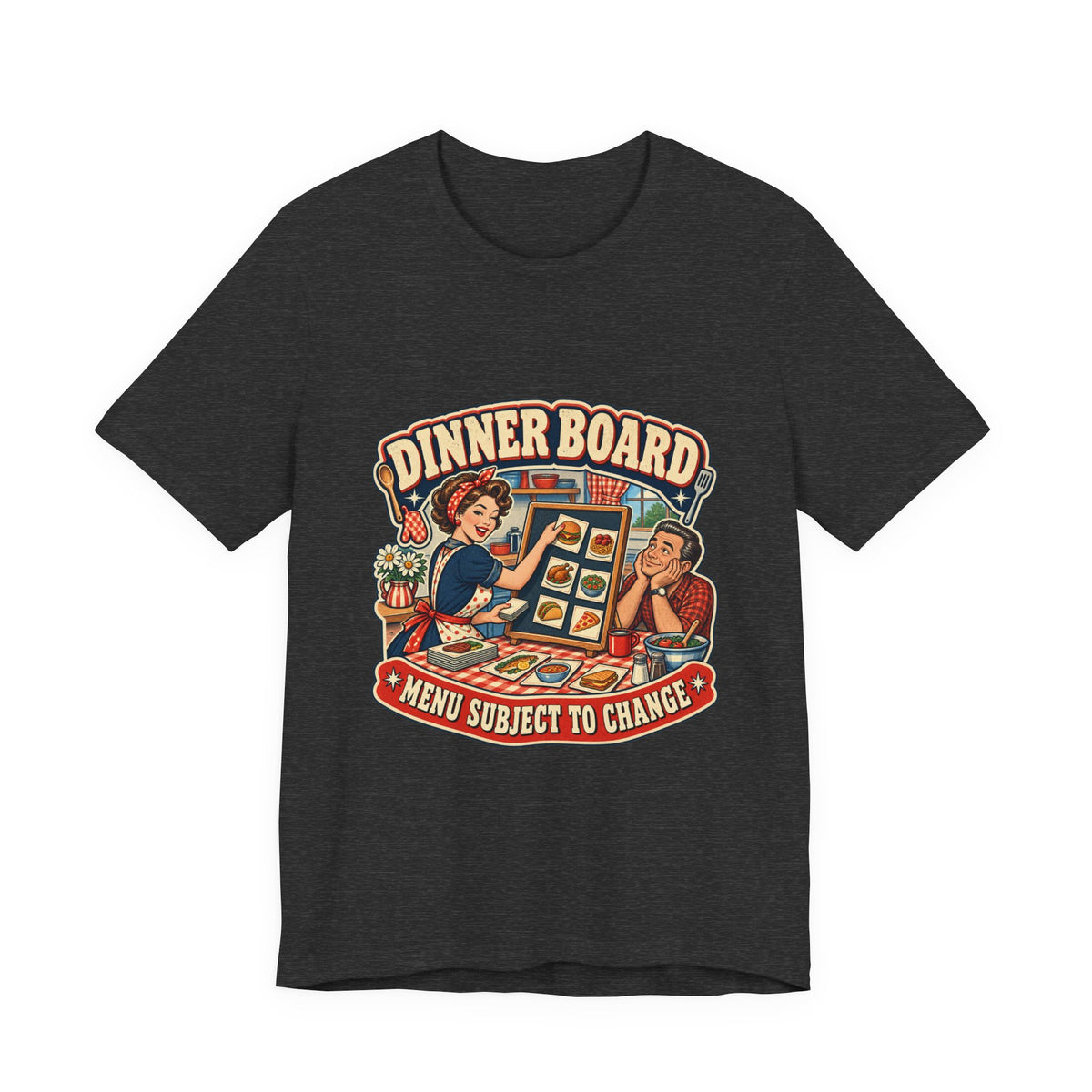 Dinner Board Menu Subject to Change Retro Vintage Food Humor T-Shirt