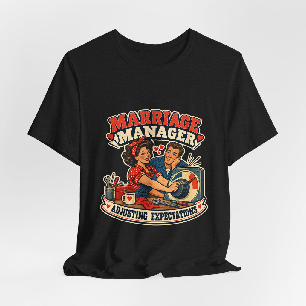 Marriage Manager Vintage Couple T-Shirt — Adjusting Expectations Retro Relationship Humor
