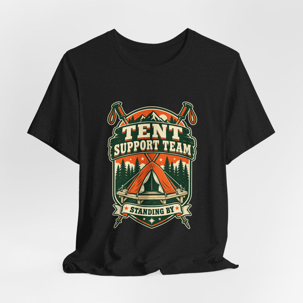 Tent Support Team T-Shirt — Standing By Vintage Camping Tee