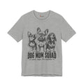 Dog Mom Squad T-Shirt — Small Dogs, Big Attitude Graphic Tee