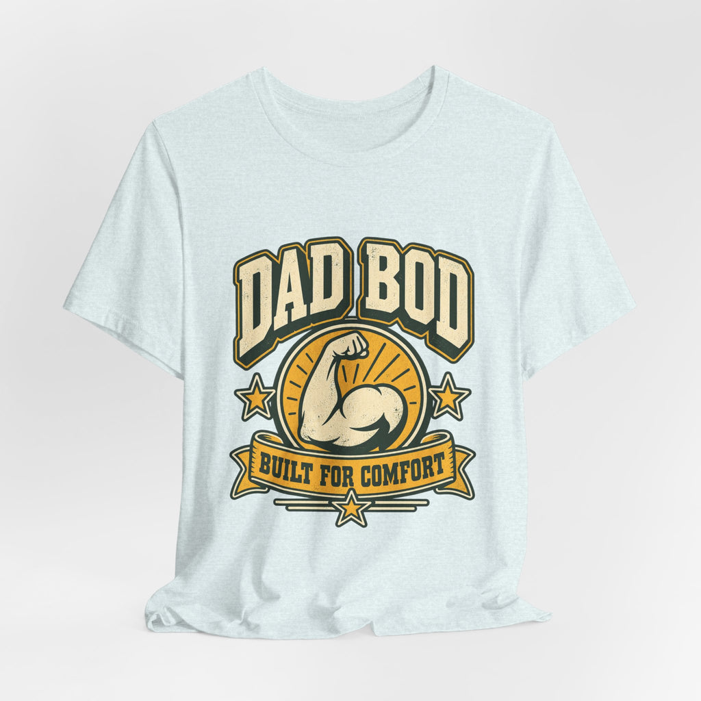 Dad Bod Built for Comfort T-Shirt — Vintage Funny Dad Body Tee