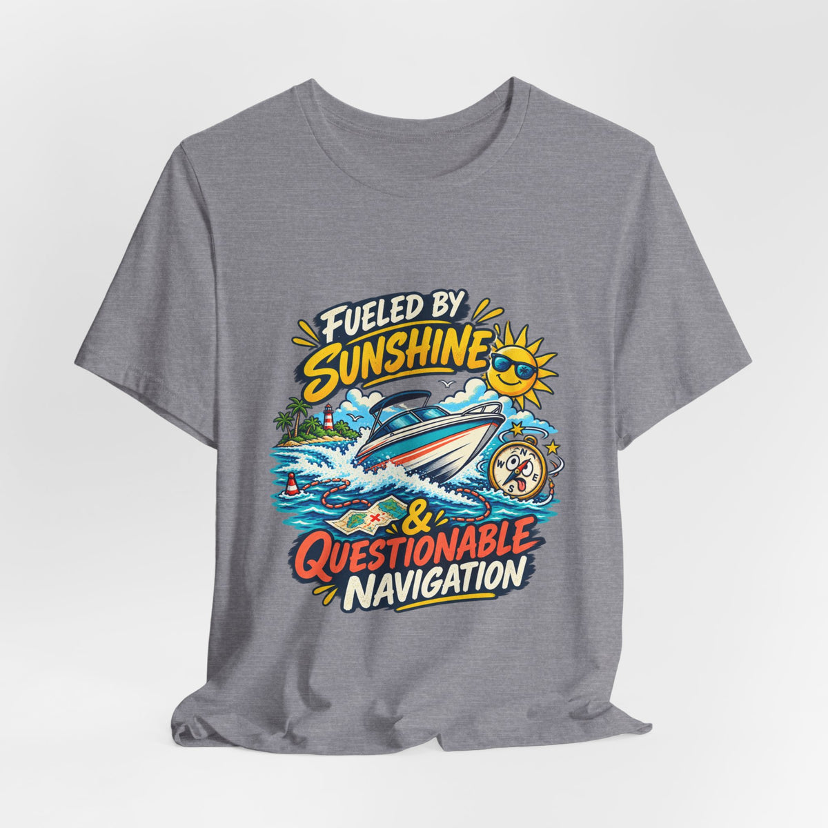 Fueled by Sunshine & Questionable Navigation Boat Adventure T-Shirt