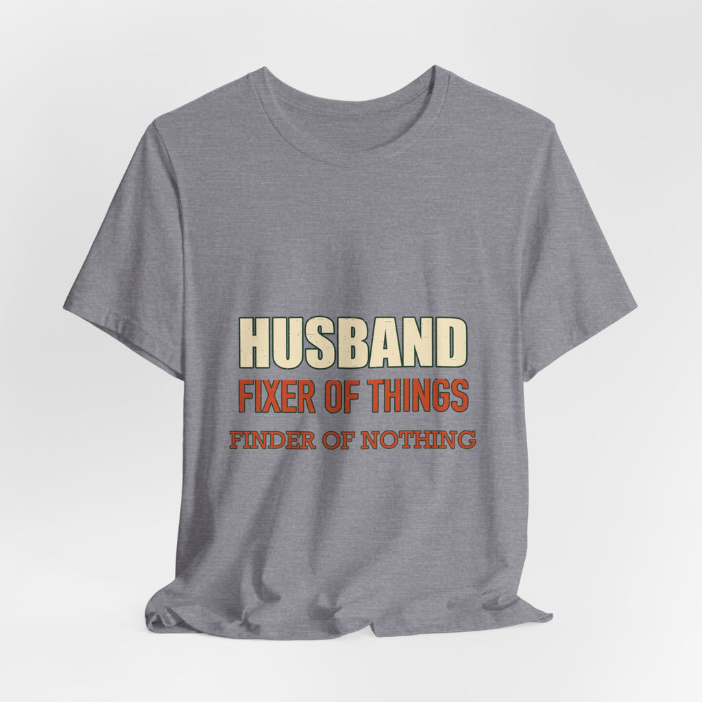 Husband Fixer of Things T-Shirt — Funny Vintage Husband Humor Tee