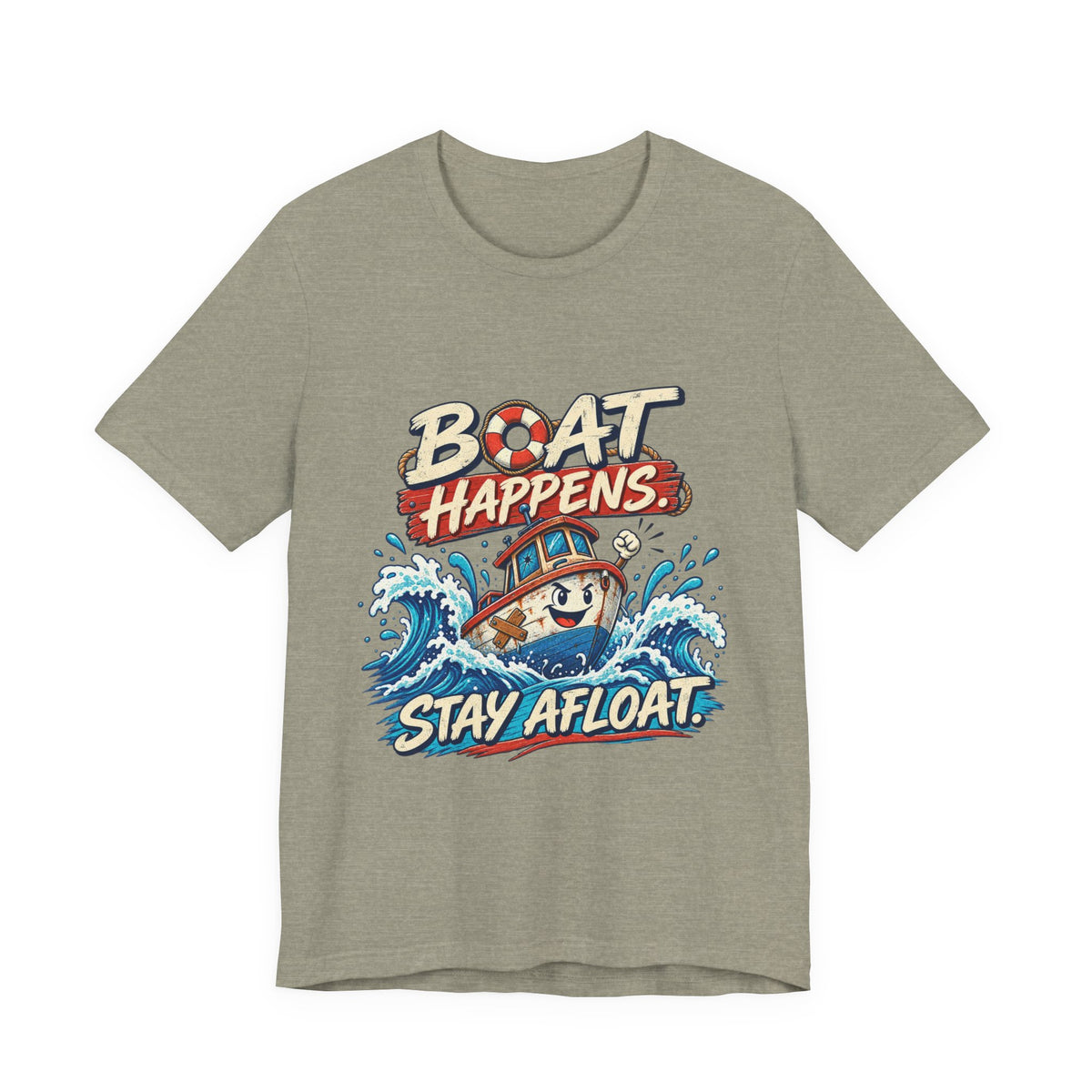 Boat Happens Stay Afloat T-Shirt — Funny Vintage Nautical Boat Humor Tee