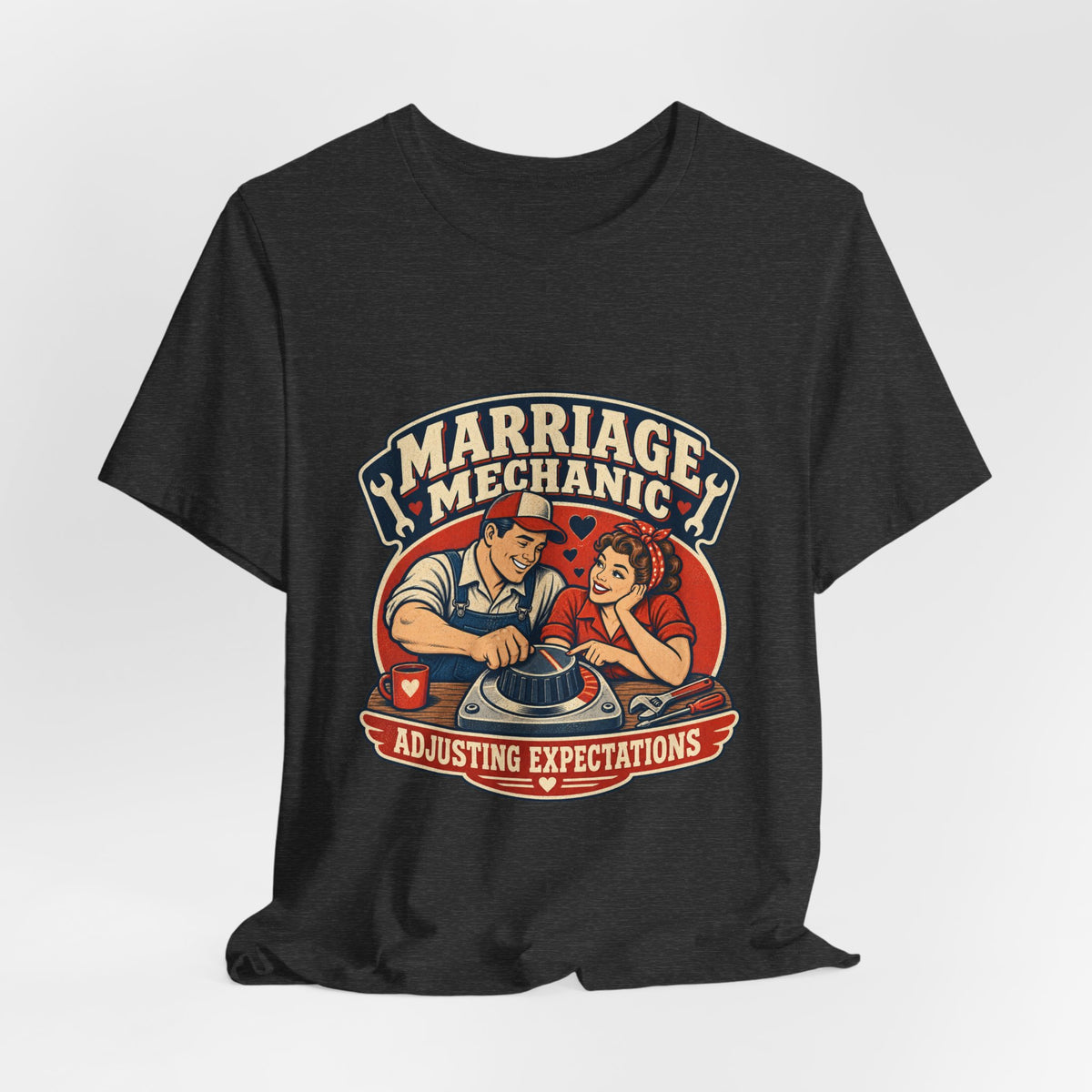 Marriage Mechanic Adjusting Expectations T-Shirt — Retro Couple Humor Tee