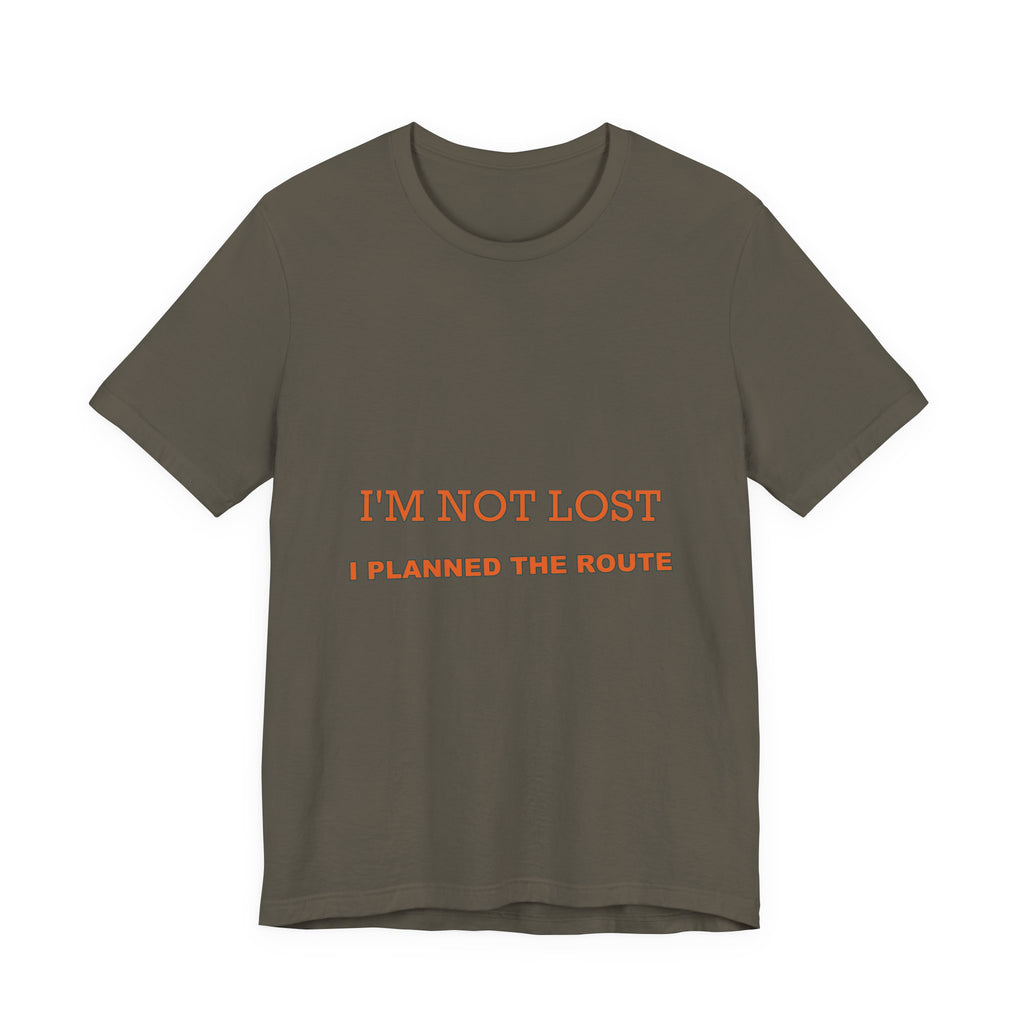 I'm Not Lost I Planned the Route T-Shirt — Funny Vintage Road Trip Tee
