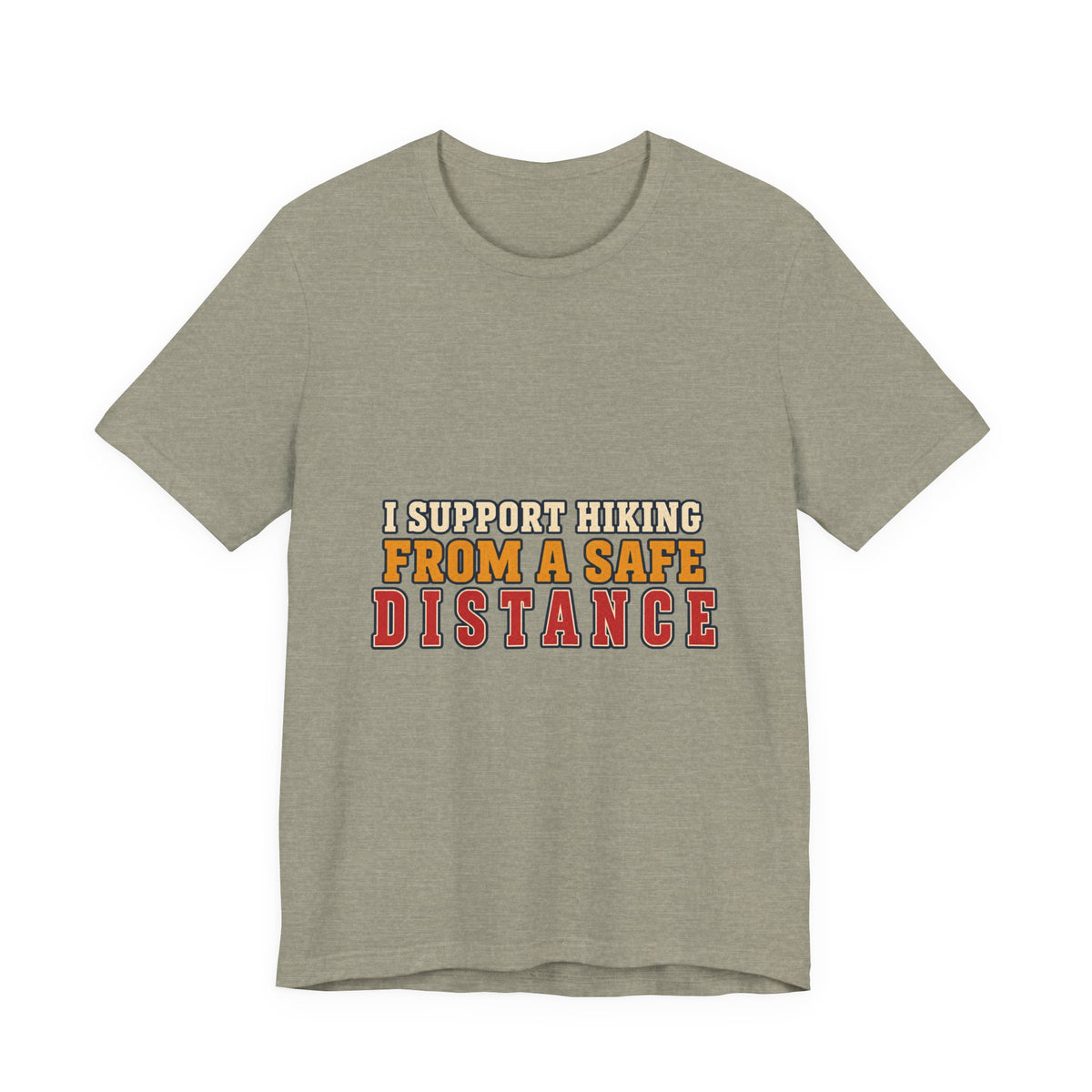 I Support Hiking from a Safe Distance T-Shirt — Funny Vintage Outdoors Tee