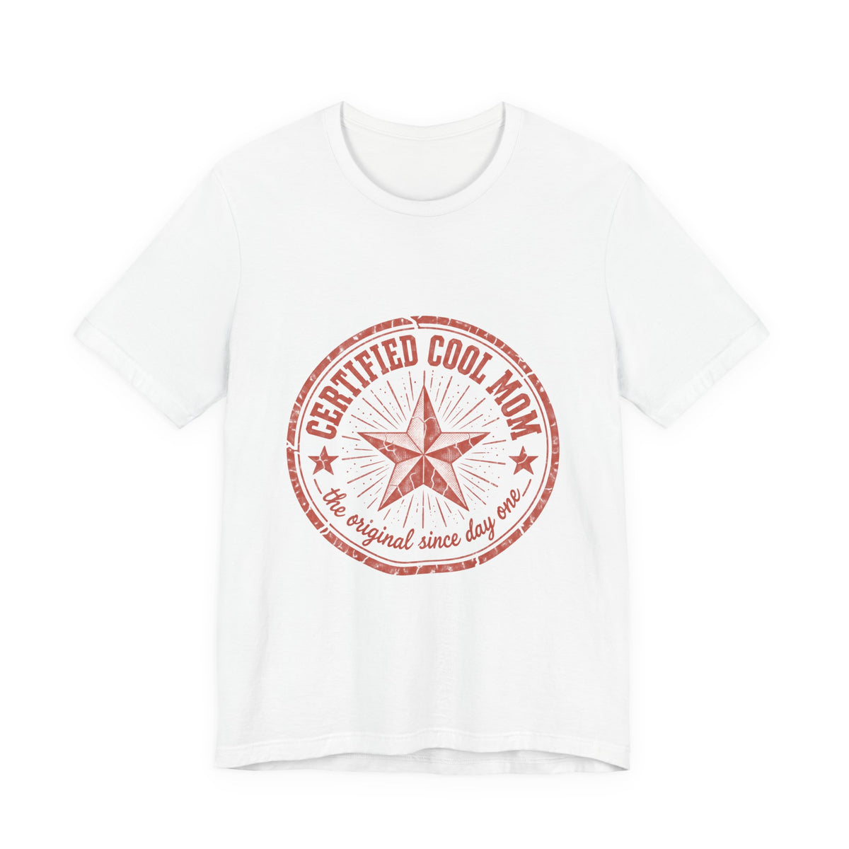 Certified Cool Mom T-Shirt — Vintage Star 'The Original Since Day One' Tee