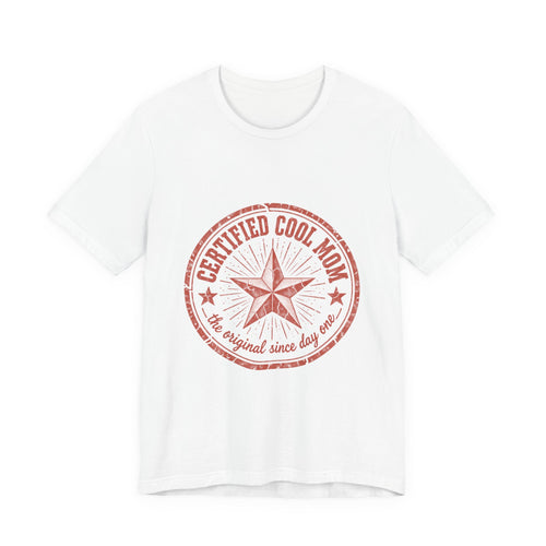 Certified Cool Mom T-Shirt — Vintage Star 'The Original Since Day One' Tee