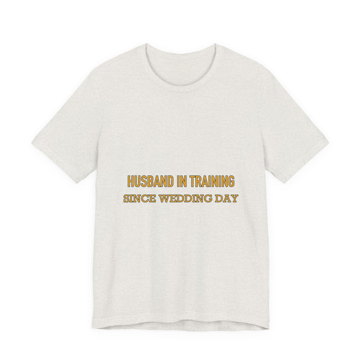 Husband in Training T-Shirt — Since Wedding Day Vintage Marriage Humor Tee
