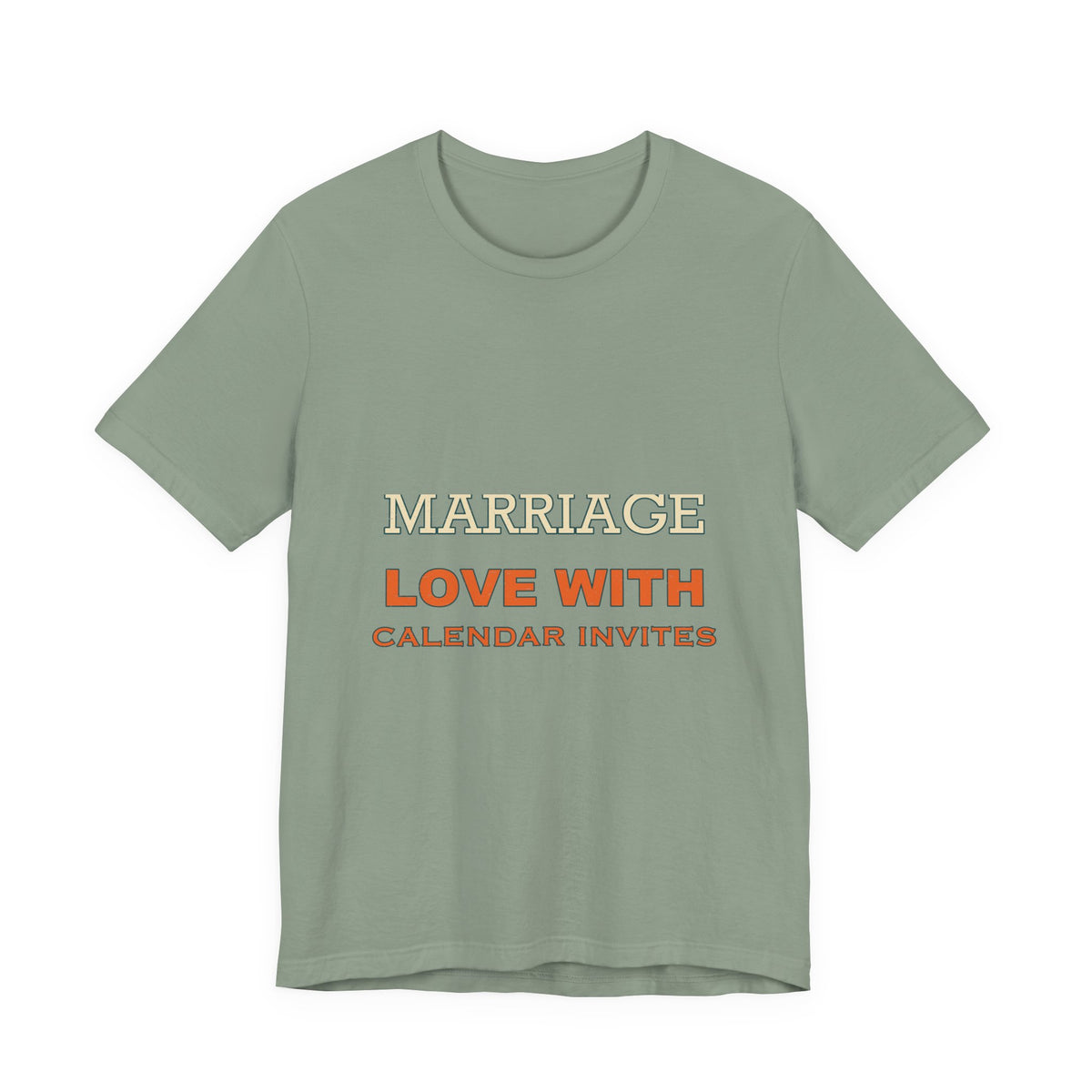 Marriage Love With Calendar Invites T-Shirt — Playful Vintage Relationship Humor Tee