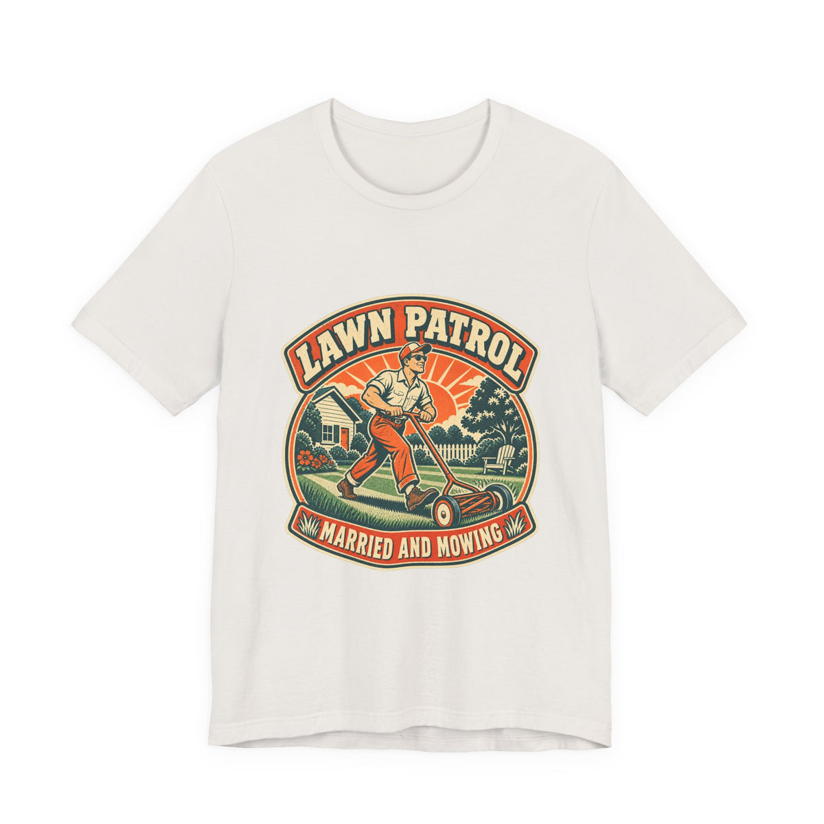 Lawn Patrol Married and Mowing T-Shirt — Vintage Husband Lawn Care Humor Tee