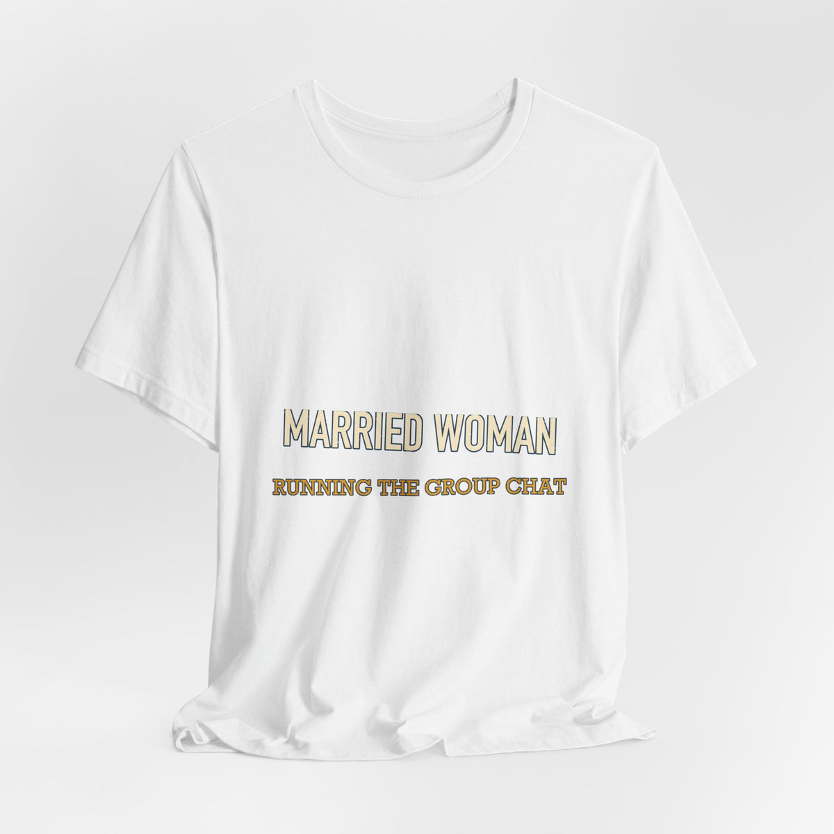 Married Woman Running the Group Chat T-Shirt — Funny Vintage Wife Tee