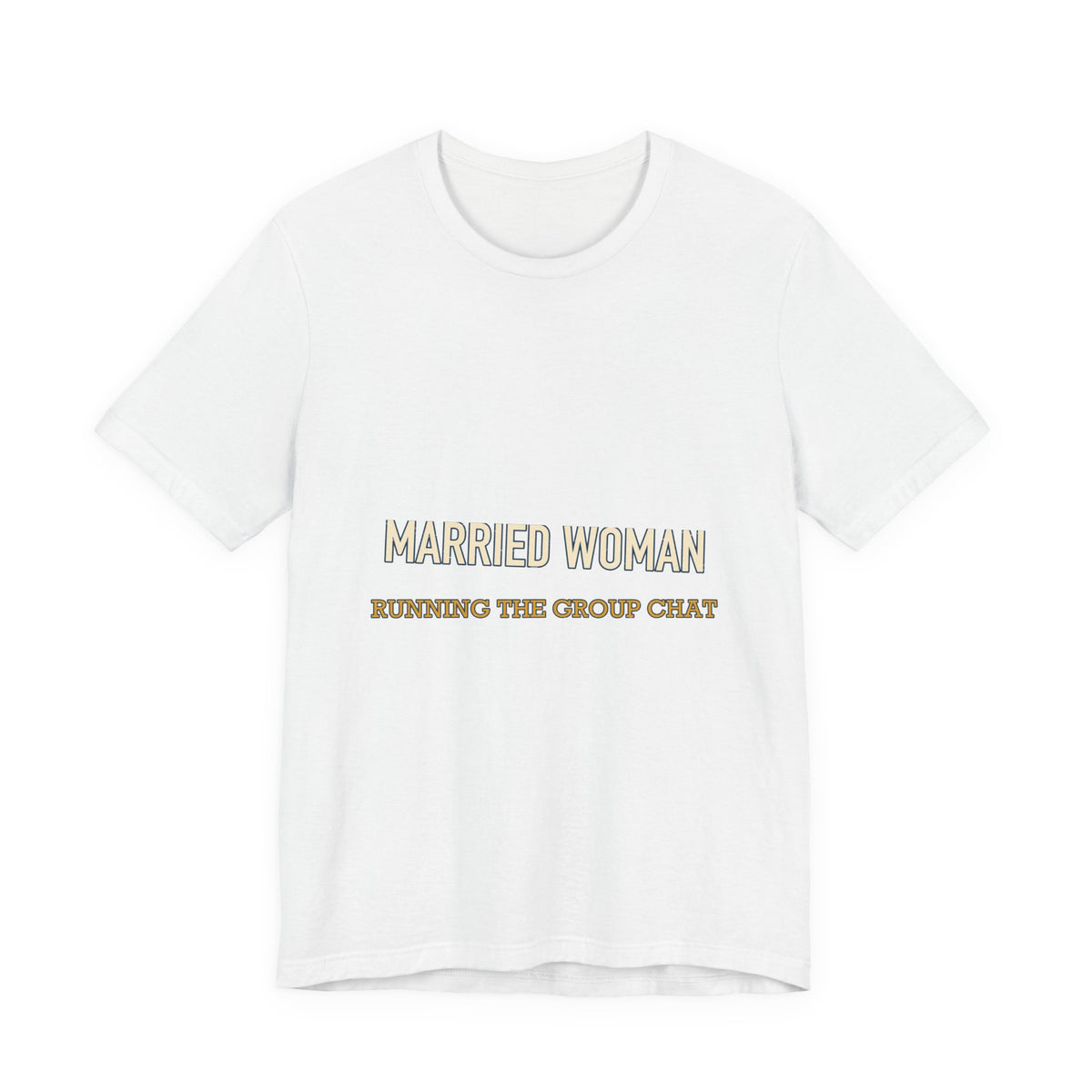 Married Woman Running the Group Chat T-Shirt — Funny Vintage Wife Tee