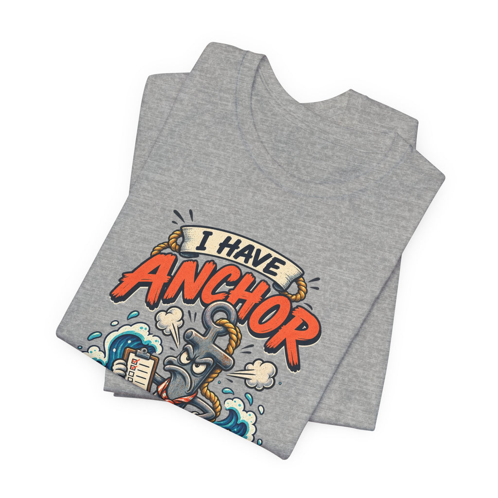 I Have Anchor Management Issues T-Shirt — Nautical Ocean Humor Tee
