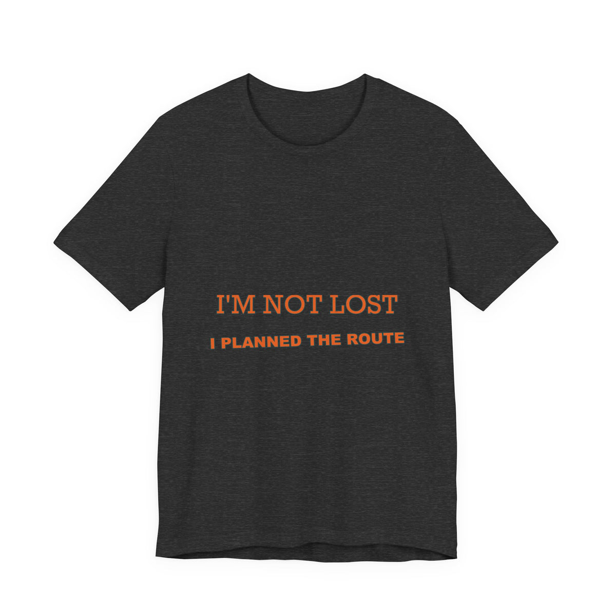 I'm Not Lost I Planned the Route T-Shirt — Funny Vintage Road Trip Tee
