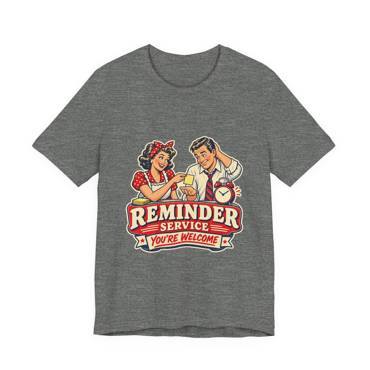 Reminder Service Retro Couple T-Shirt — You're Welcome Vintage Humor Tee