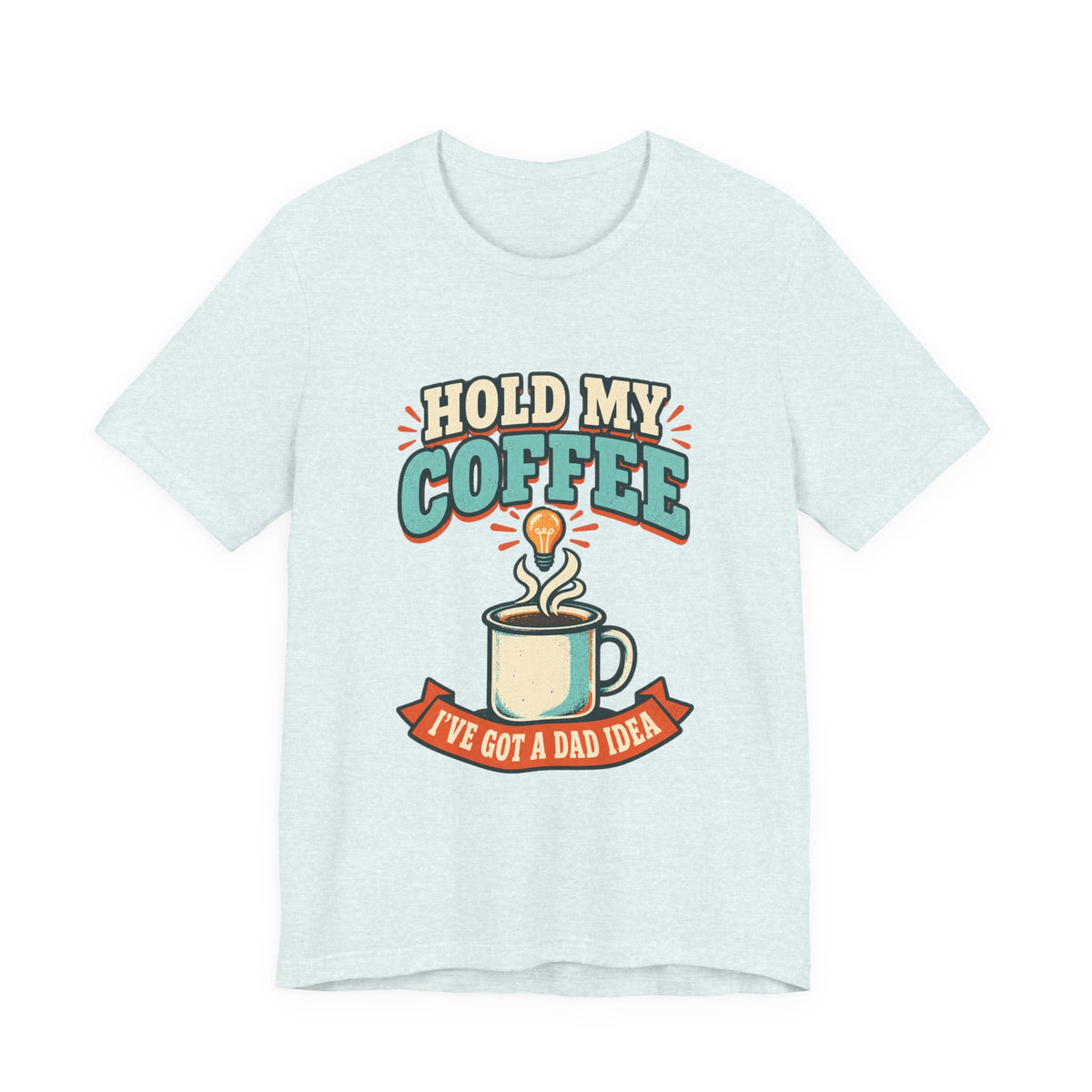 Hold My Coffee T-Shirt, I've Got a Bad Idea Vintage Coffee Humor Tee