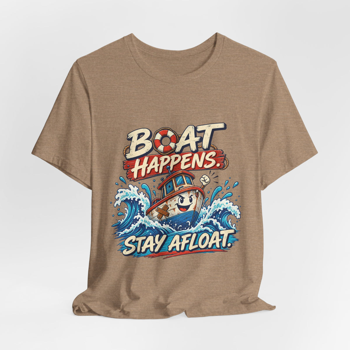 Boat Happens Stay Afloat T-Shirt — Funny Vintage Nautical Boat Humor Tee