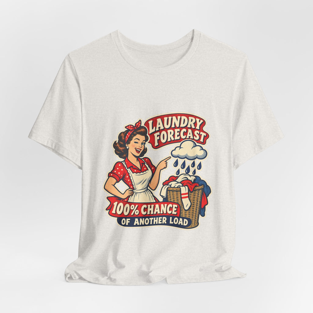 Laundry Forecast T-Shirt — 100% Chance of Another Load Vintage Laundry Humor Tee