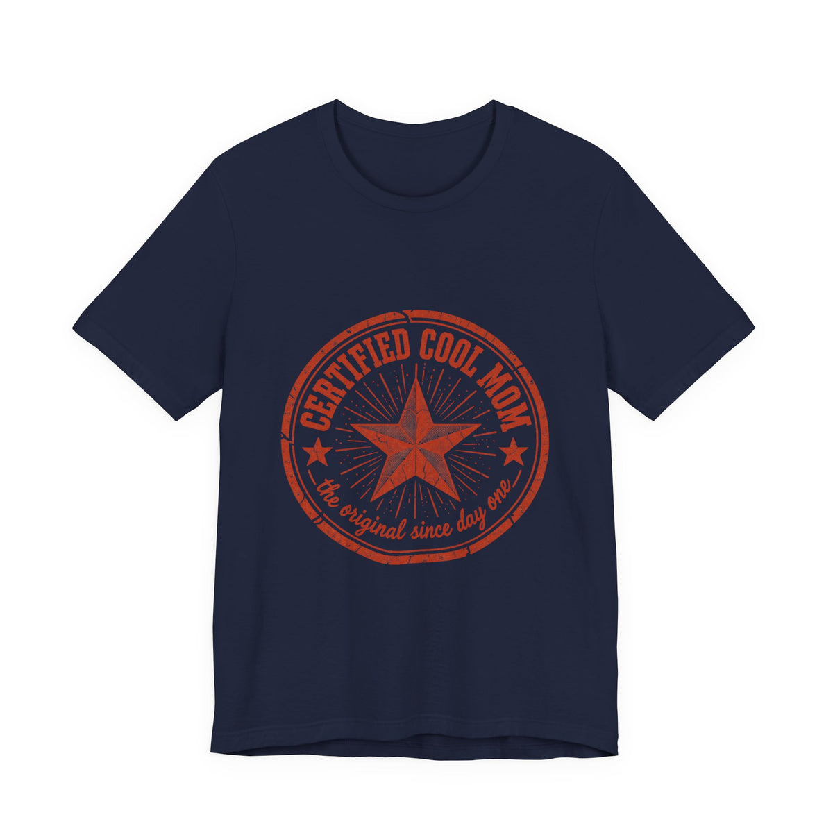 Certified Cool Mom T-Shirt — Vintage Star 'The Original Since Day One' Tee