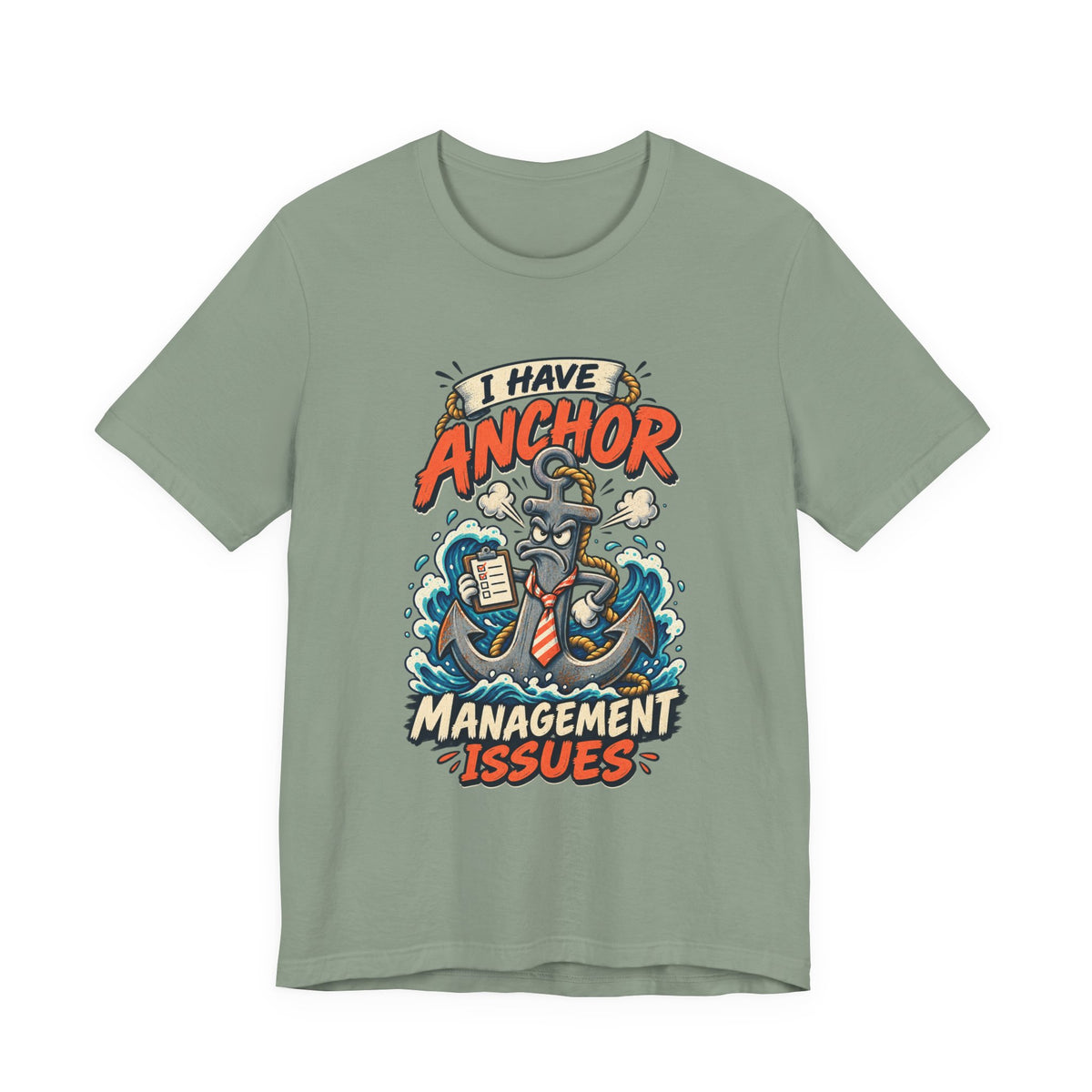 I Have Anchor Management Issues T-Shirt — Nautical Ocean Humor Tee