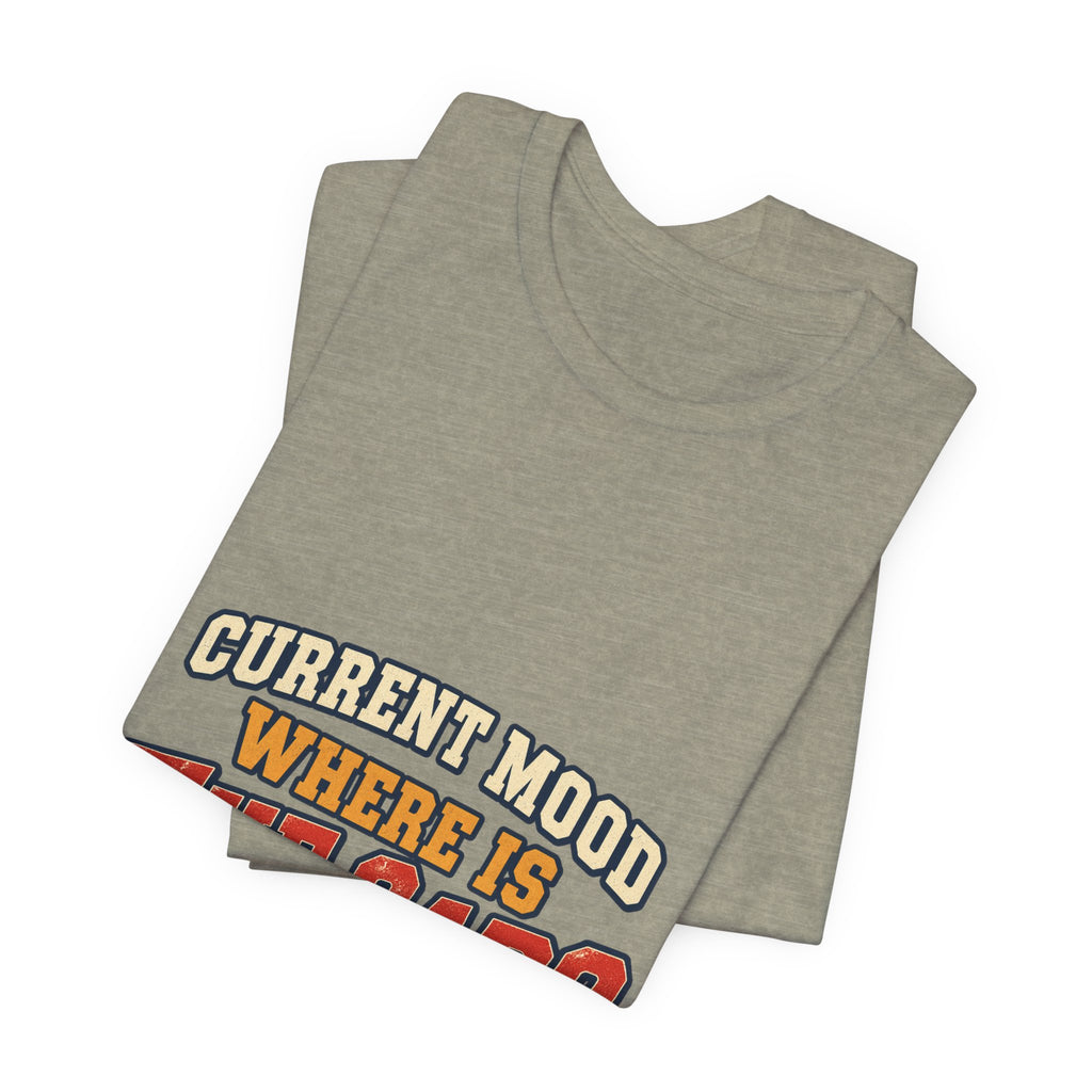 Current Mood Where Is the Car? Funny Vintage Car Owner T-Shirt
