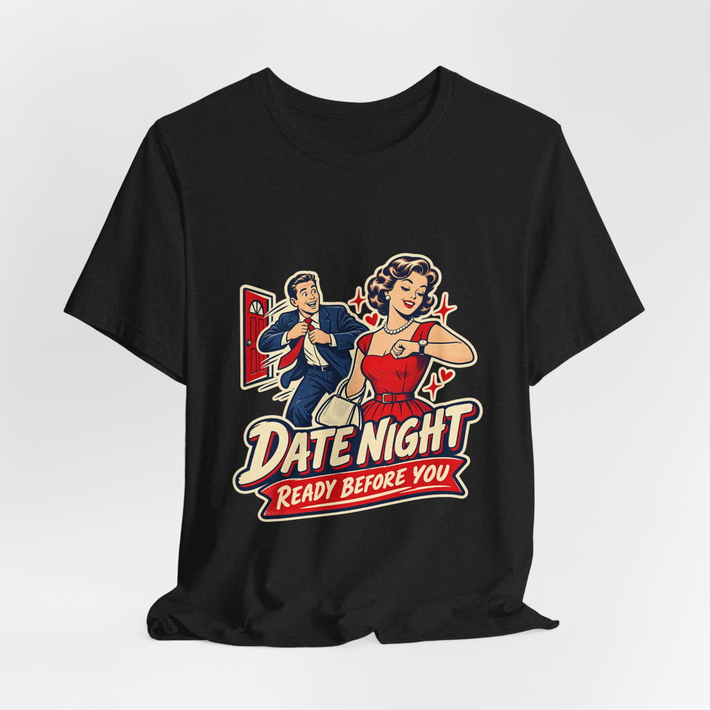 Date Night Ready Before You Retro Couple T-Shirt