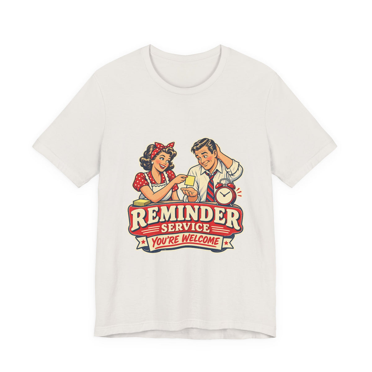 Reminder Service Retro Couple T-Shirt — You're Welcome Vintage Humor Tee