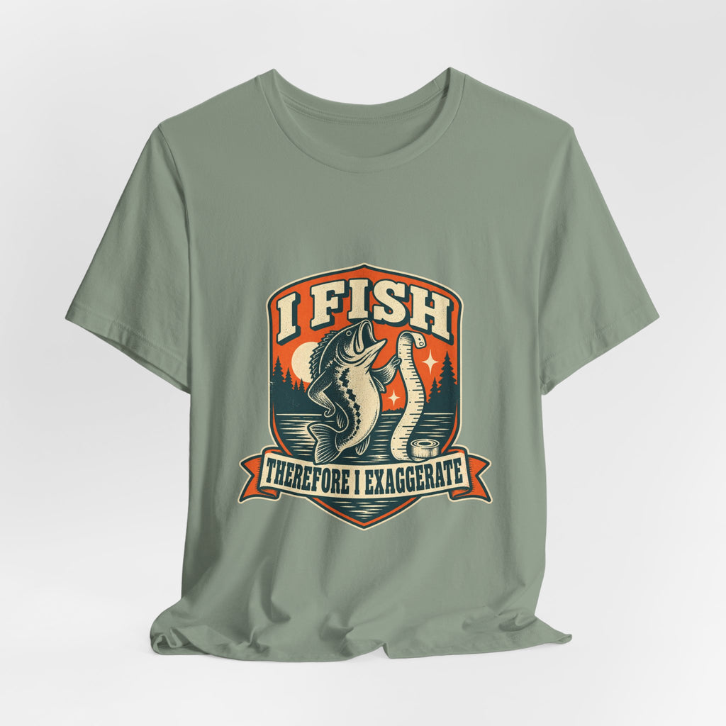 I Fish Therefore I Exaggerate T-Shirt — Vintage Fisherman Fish Tale Tee