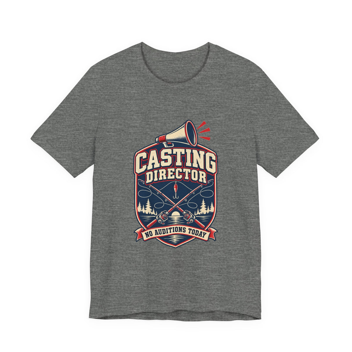 Casting Director T-Shirt — No Auditions Today Vintage Fishing Tee