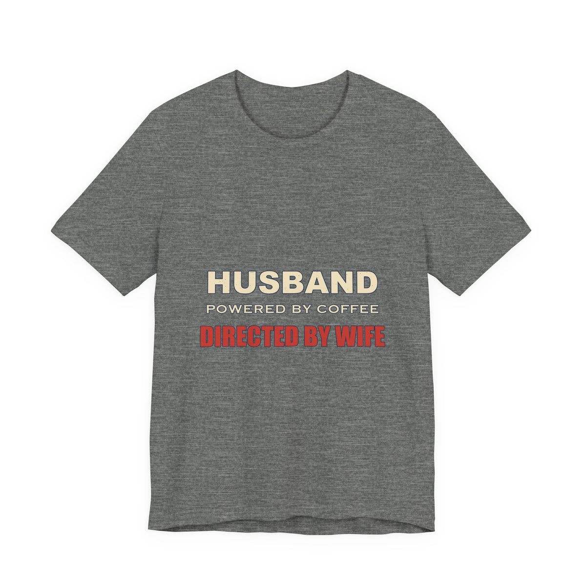 Husband Powered by Coffee T-Shirt — Directed by Wife Retro Couple Humor Tee