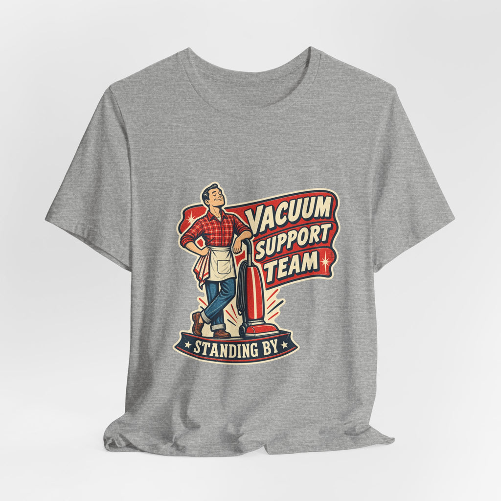 Vacuum Support Team Standing By Vintage Cleaning Humor T-Shirt
