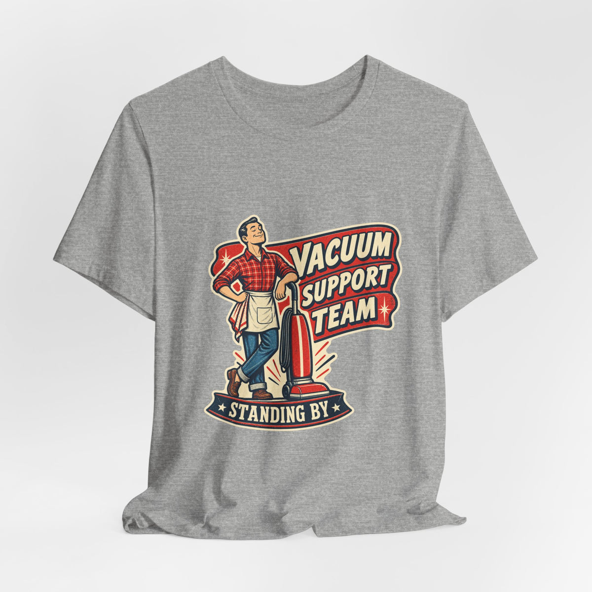 Vacuum Support Team Standing By Vintage Cleaning Humor T-Shirt