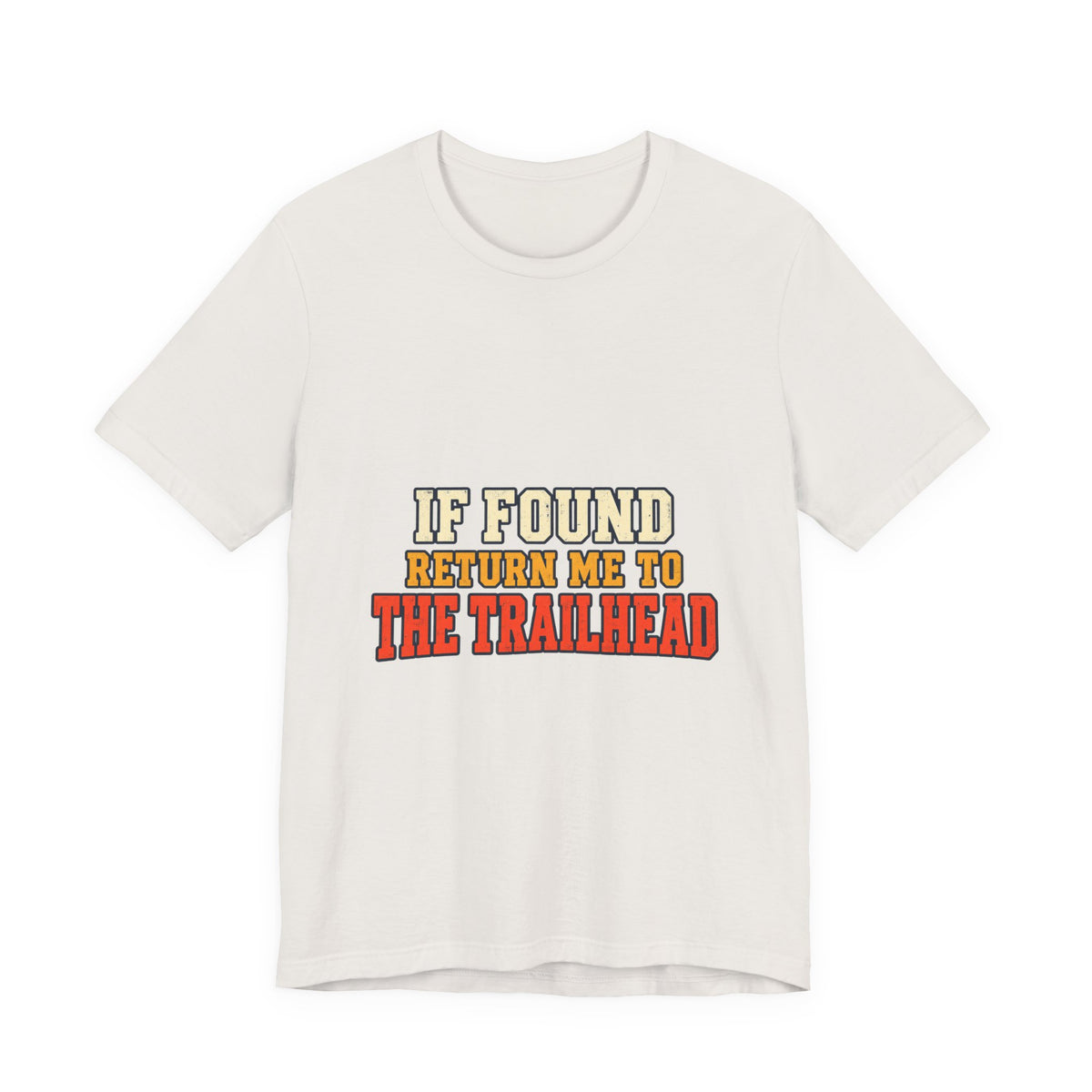If Found Return Me to the Trailhead T-Shirt — Vintage Hiking Adventure Tee