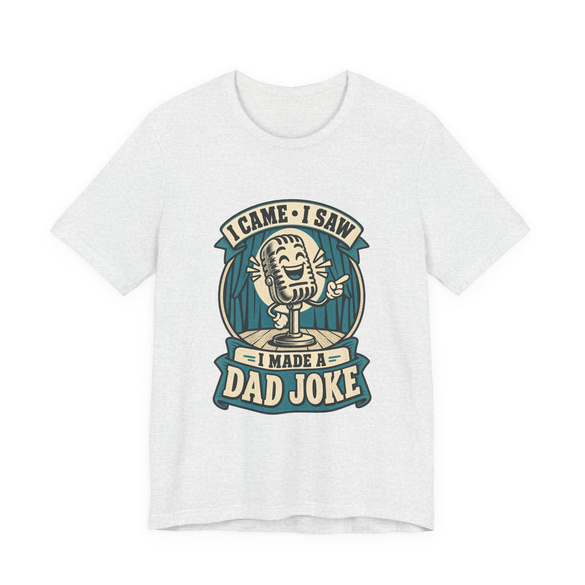 I Came, I Saw, I Made a Dad Joke Vintage Comedy T-Shirt