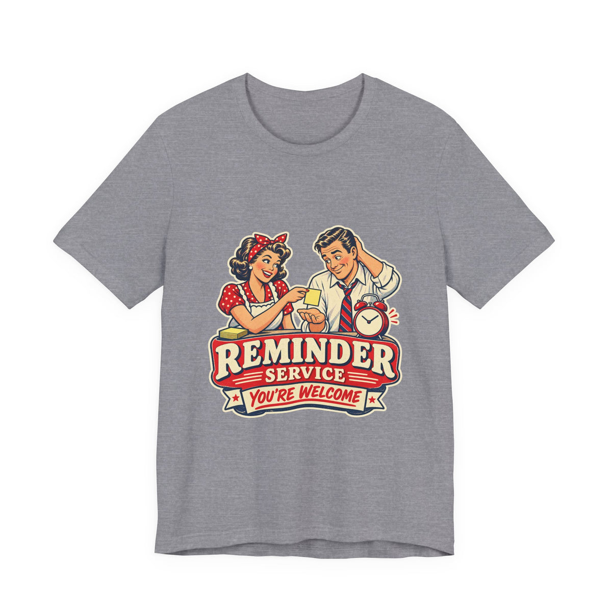 Reminder Service Retro Couple T-Shirt — You're Welcome Vintage Humor Tee