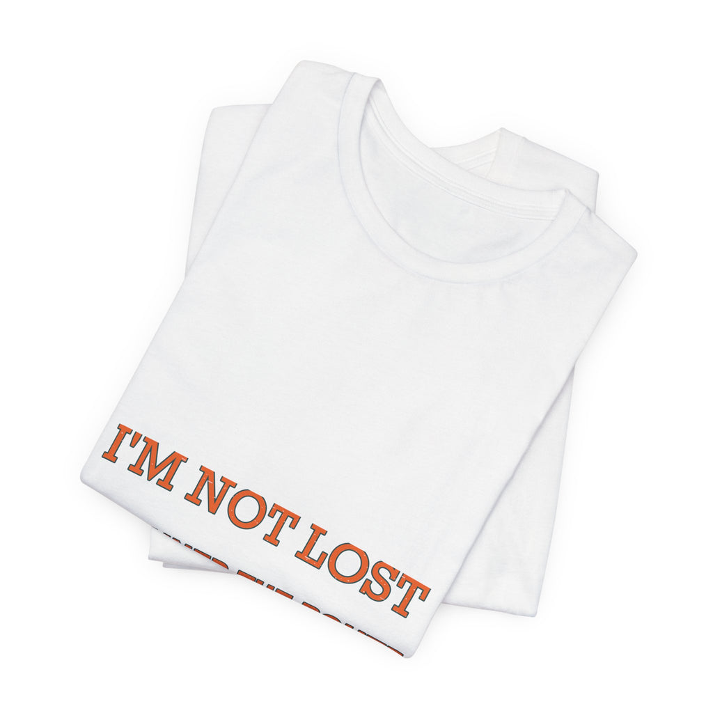 I'm Not Lost I Planned the Route T-Shirt — Funny Vintage Road Trip Tee