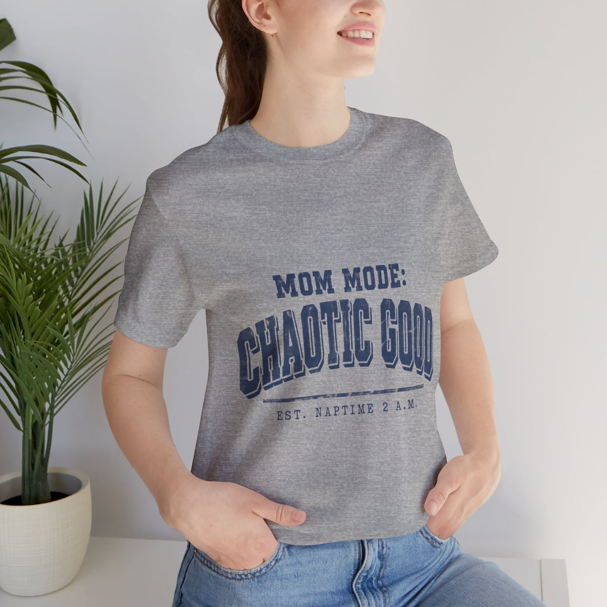 Mom Mode: Chaotic Good Tee — Funny Mom Shirt (Est. Naptime 2 A.M.)